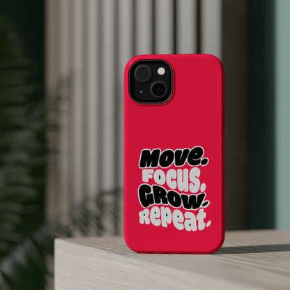 Move. Focus. Grow. Repeat. - Magnetic Phone Case