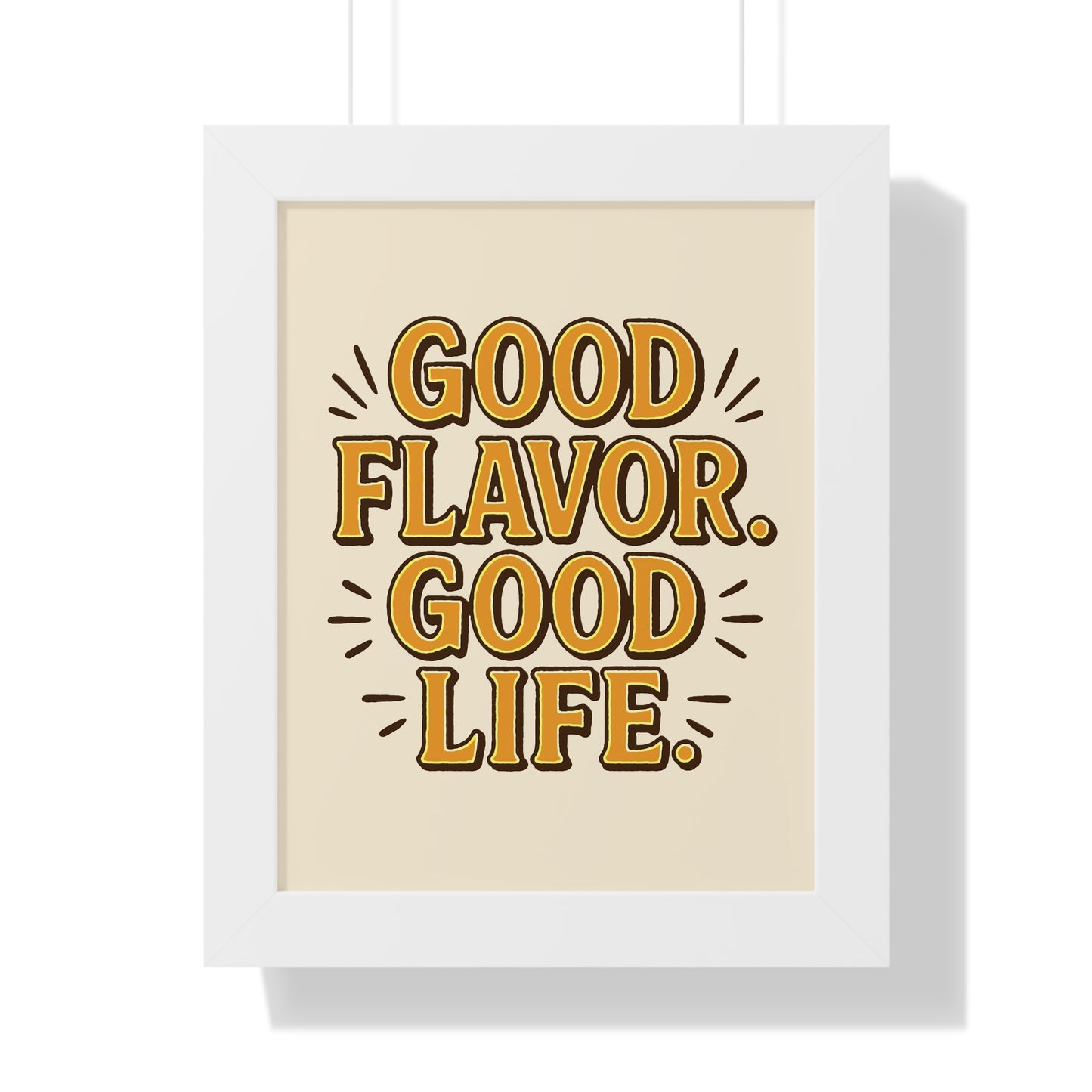 Good Flavor. Good Life. - Framed Poster