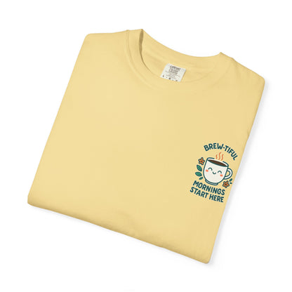 Garment-Dyed Inspirational "Brew-tiful Mornings" T-shirt, Casual Tee, Unisex Shirt, Motivational Top, Soft Cotton T-Shirt, Everyday Wear