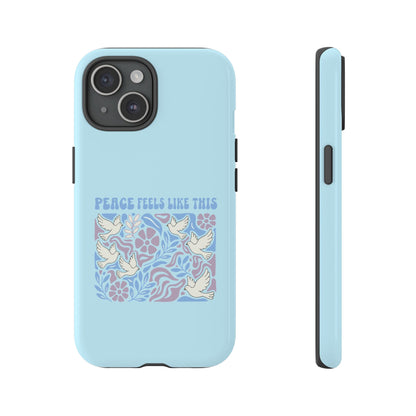 Peace Feels Like This - Phone Case