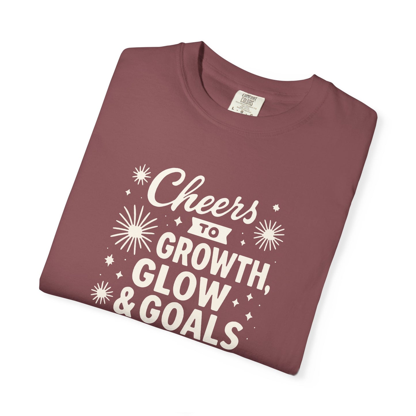 Cheers to Growth, Glow & Goals - T-Shirt