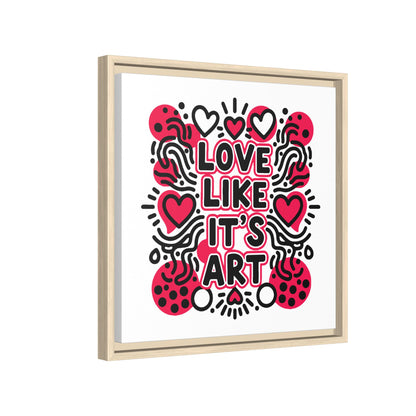 Love Like It's Art - Framed Canvas