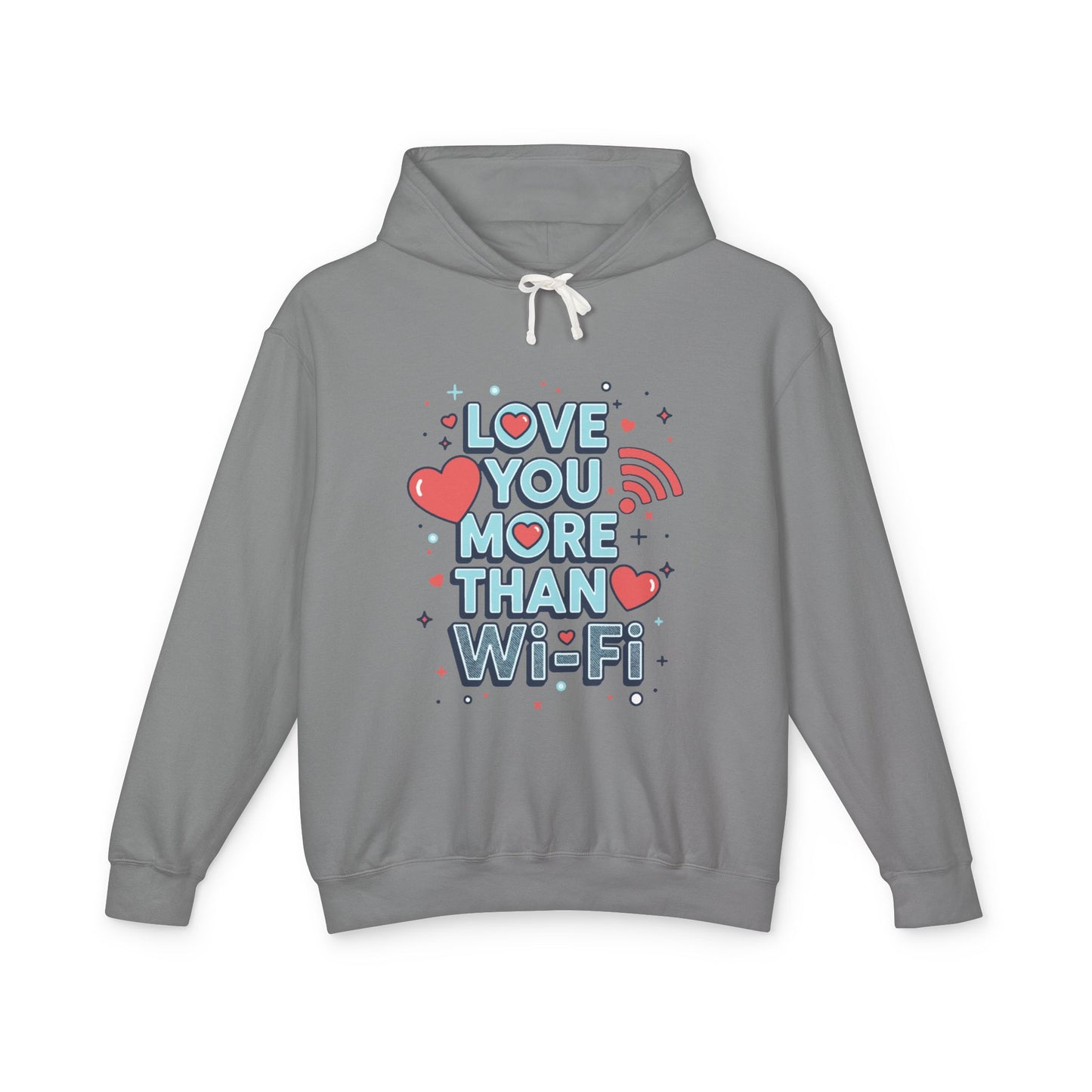 Love You More Than Wi‑Fi - Hoodie