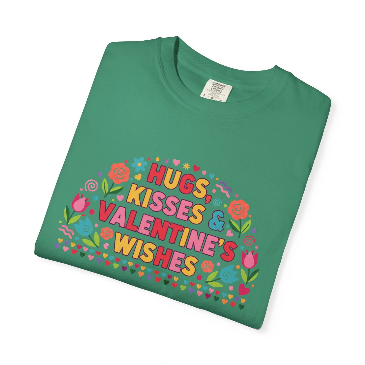 Hugs, Kisses & Valentine’s Wishes - T-Shirt