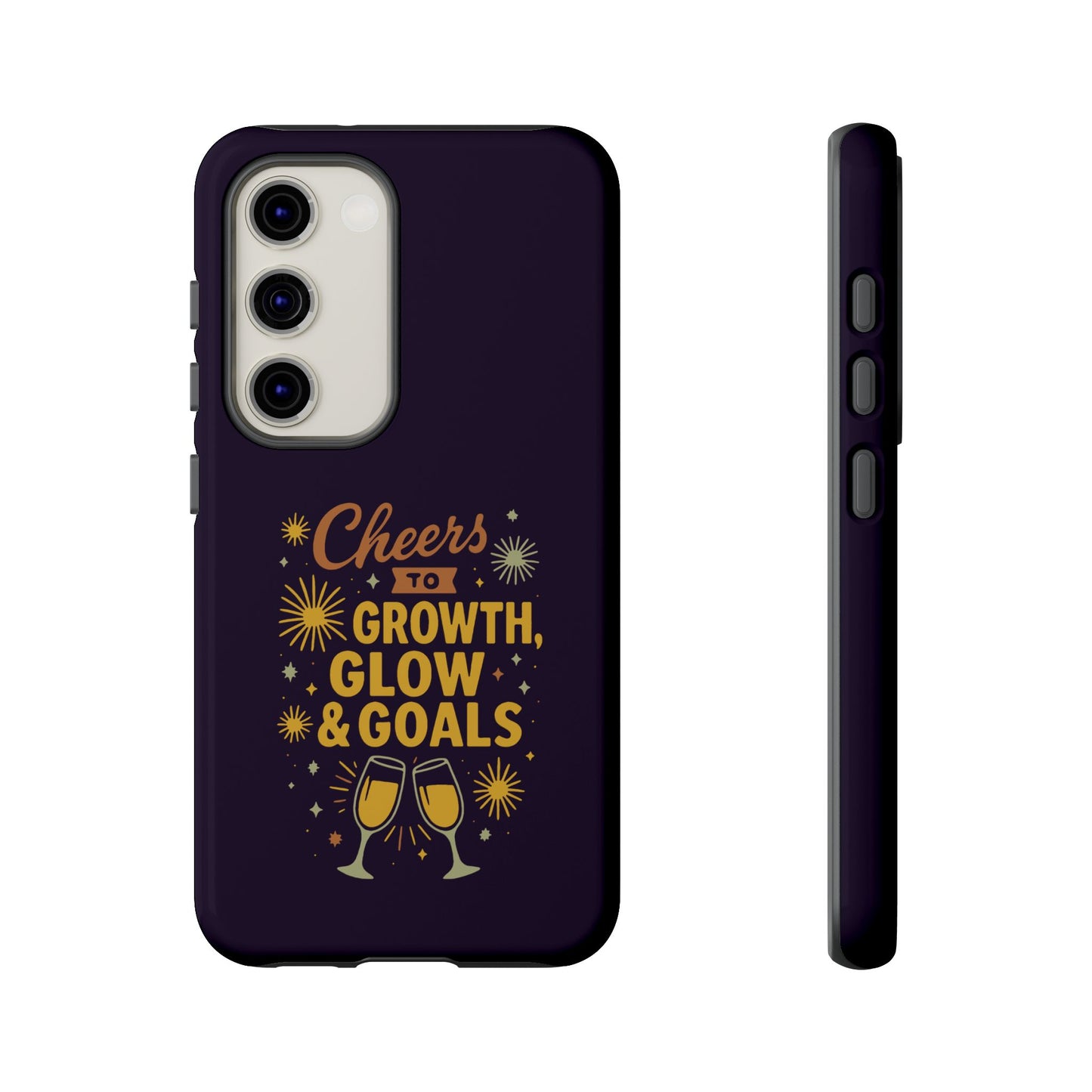 Cheers to Growth, Glow & Goals - Tough Phone Case