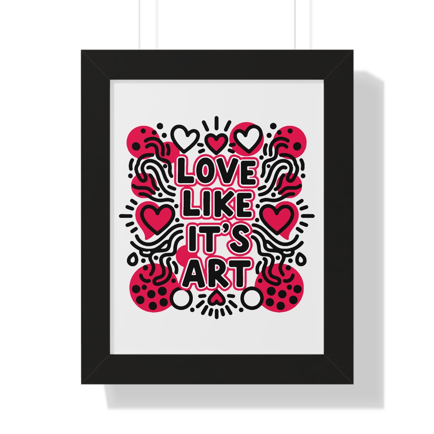 Love Like It's Art - Framed Poster