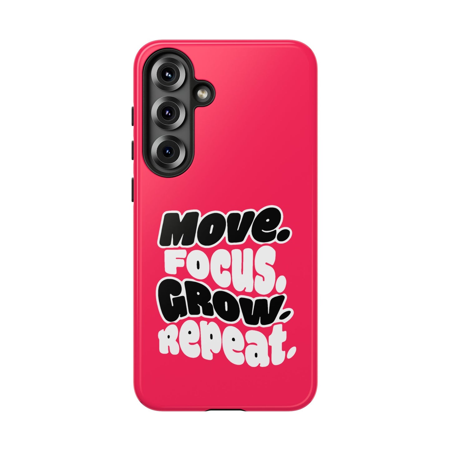 Move. Focus. Grow. Repeat. - Tough Phone Case