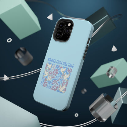 Peace Tells Like This - Magnetic Phone Case