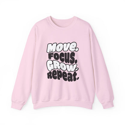 Move. Focus. Grow. Repeat. - Sweatshirt