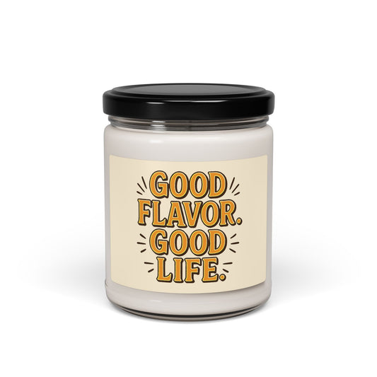 Good Flavor. Good Life. - Scented Candle