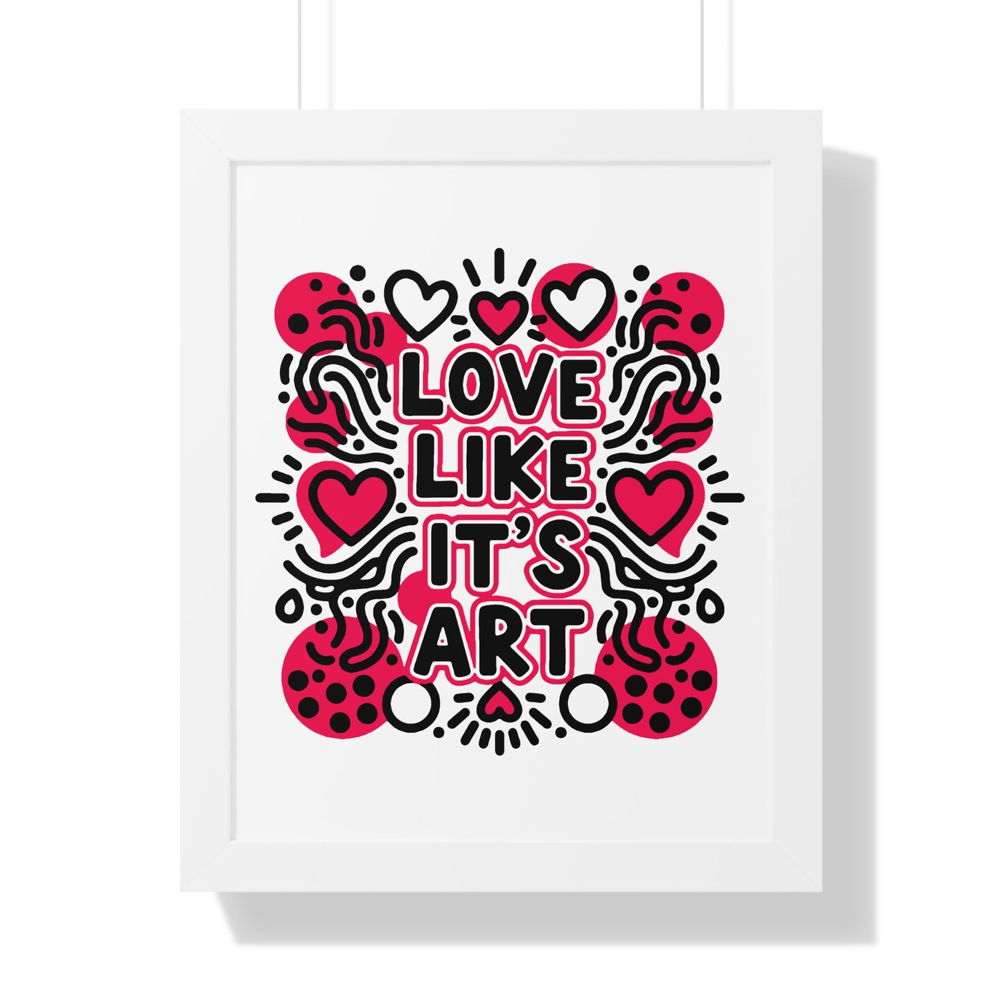 Love Like It's Art - Framed Poster