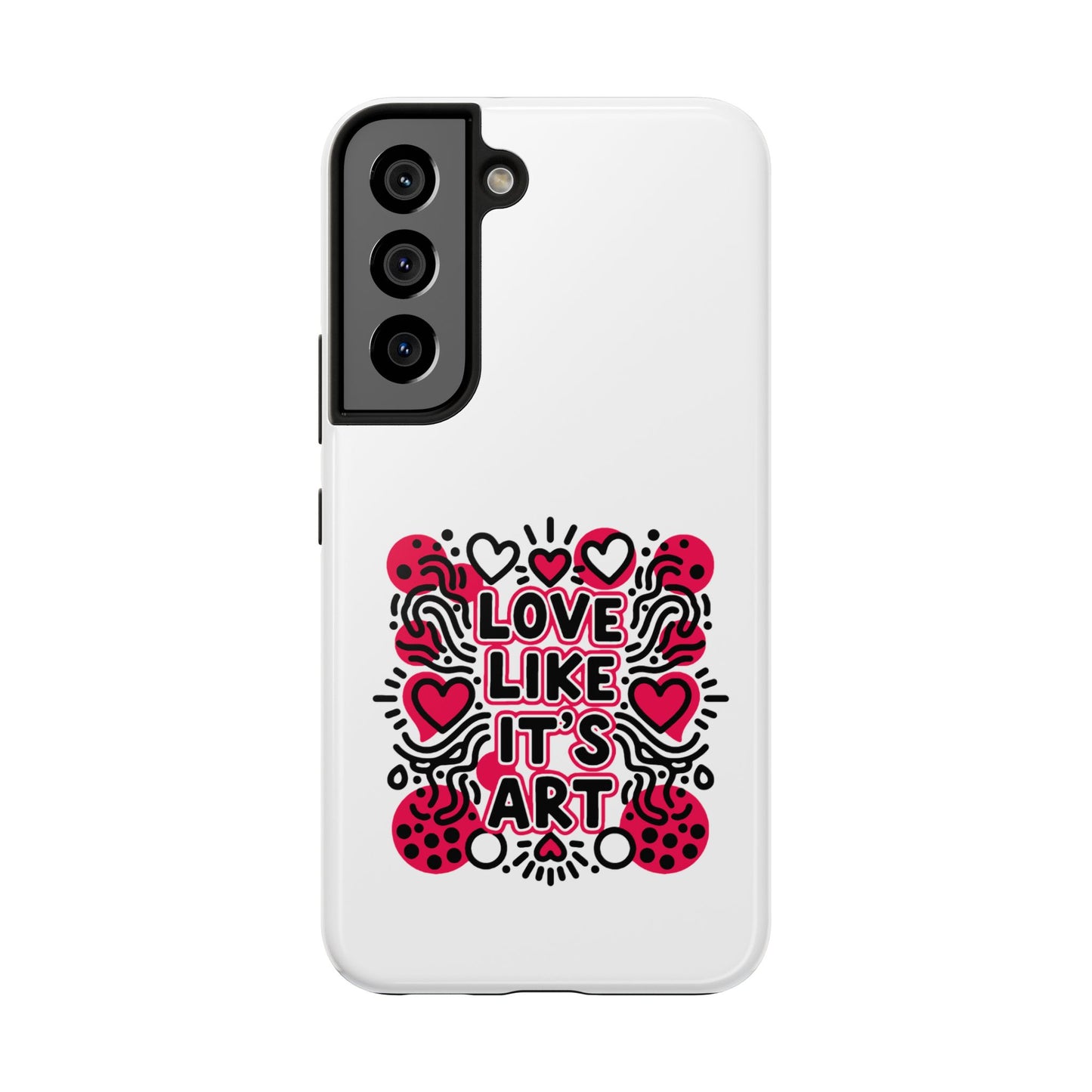 Love Like It's Art - Phone Case
