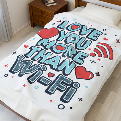 Love You More Than Wi‑Fi - Blanket