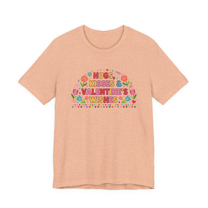 Hugs, Kisses & Valentine’s Wishes - T-Shirt