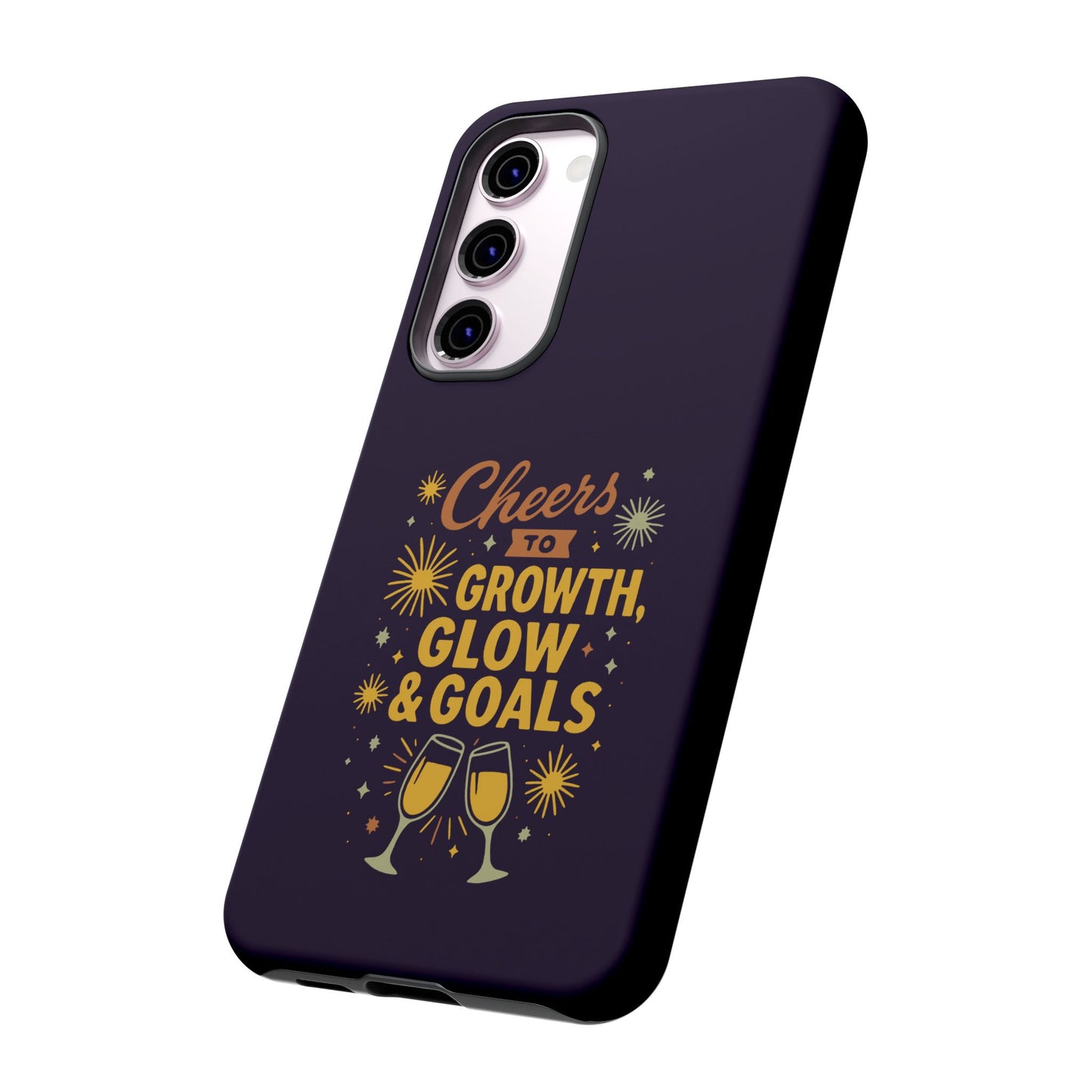 Cheers to Growth, Glow & Goals - Tough Phone Case
