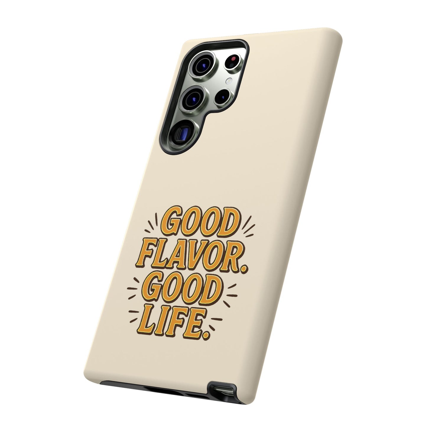 Good Flavor. Good Life. - Tough Phone Case