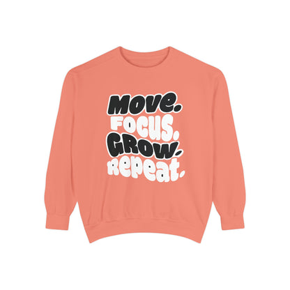 Move. Focus. Grow. Repeat. - Sweatshirt
