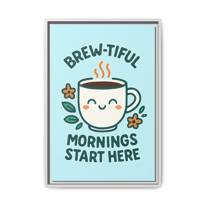 Framed Canvas Art, Brew-tiful Mornings Wall Decor, Coffee Lovers Gift, Kitchen Decoration, Cozy Home Art, Cute Framed Print