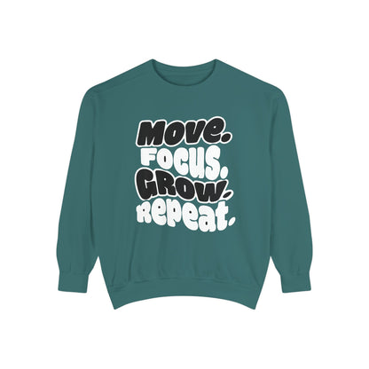 Move. Focus. Grow. Repeat. - Sweatshirt