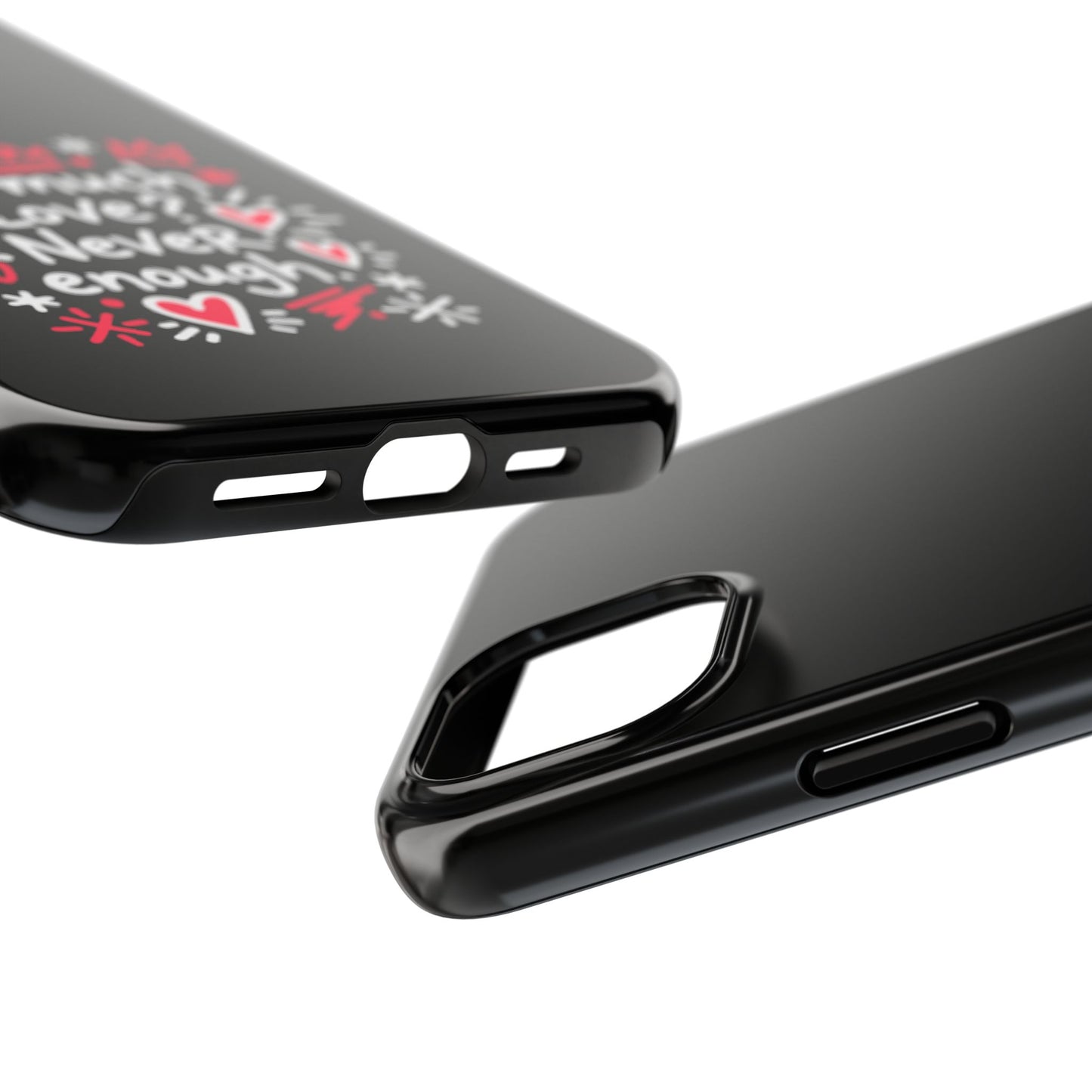 Too Much Love? Never Enough - Phone Case