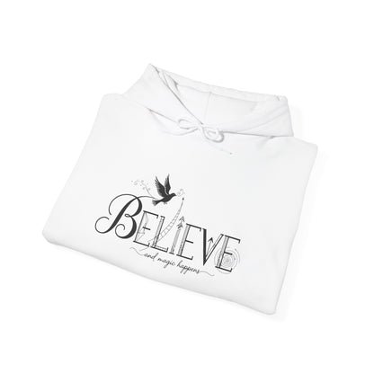 Believe and Magic Happens - Hoodie