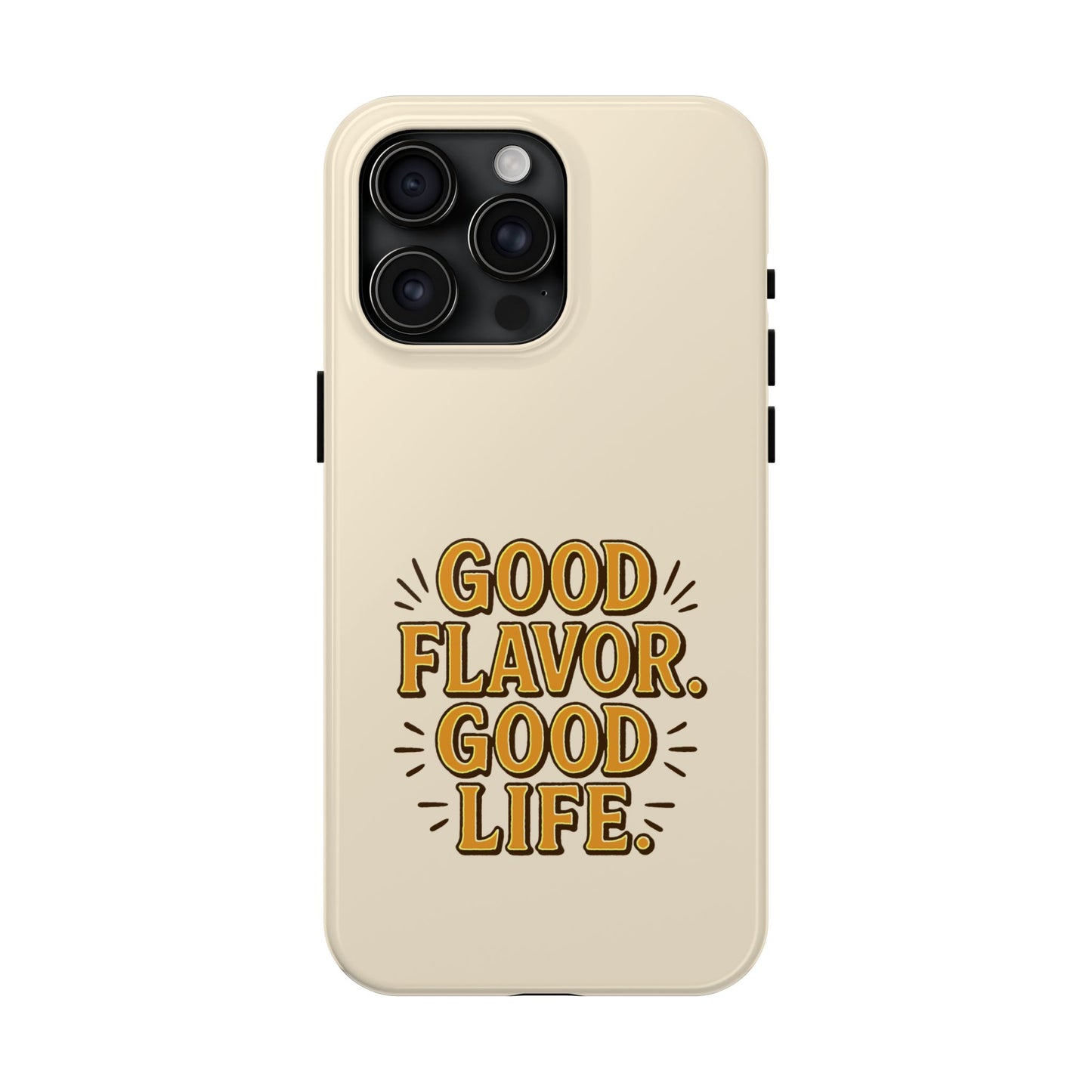 Good Flavor. Good Life. - Phone Case