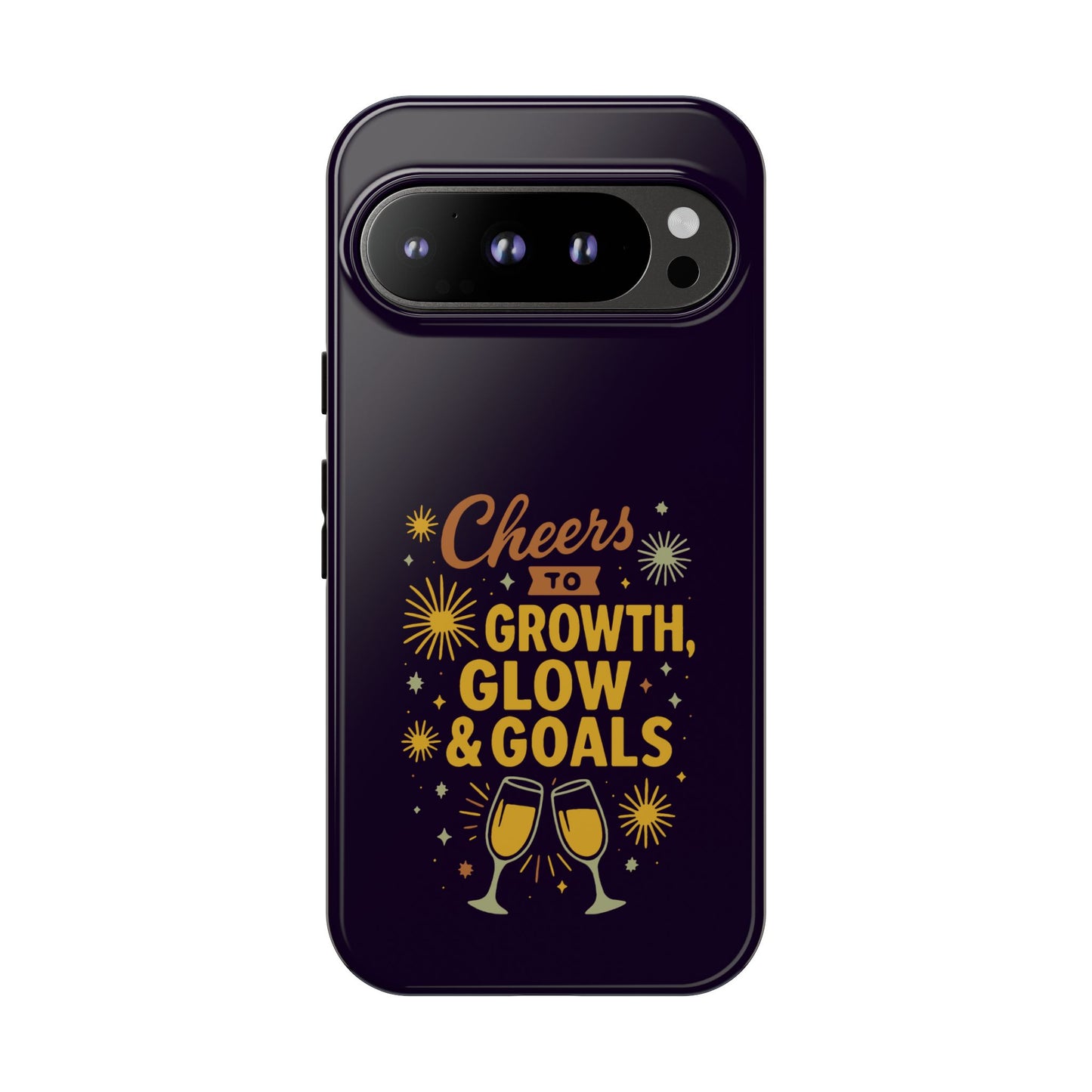 Cheers to Growth, Glow & Goals - Tough Phone Case