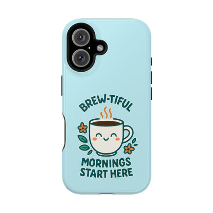 Brew-tiful Mornings Start Here - Magnetic Phone Case