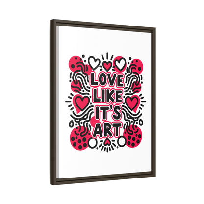 Love Like It's Art - Framed Canvas