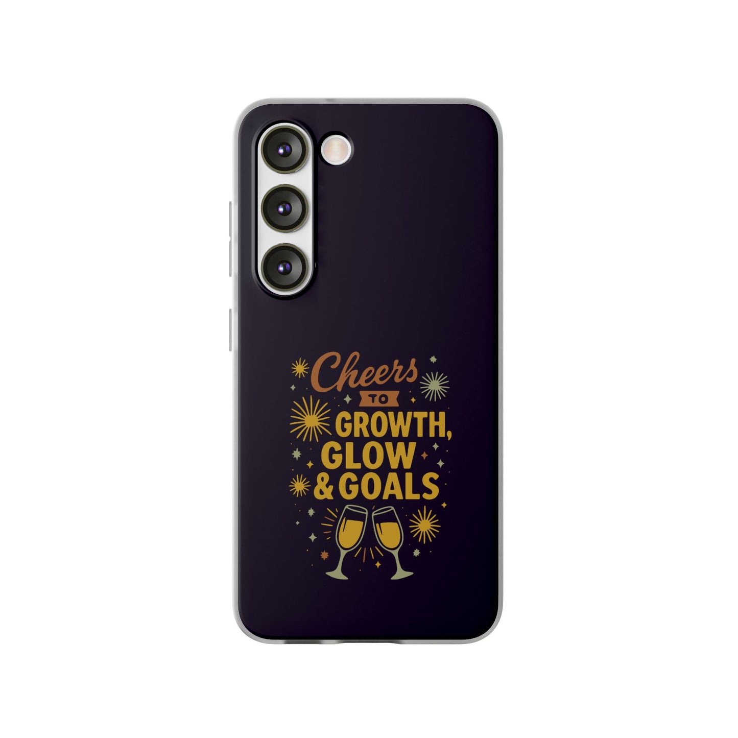 Cheers to Growth, Glow & Goals - Flexi Phone Case