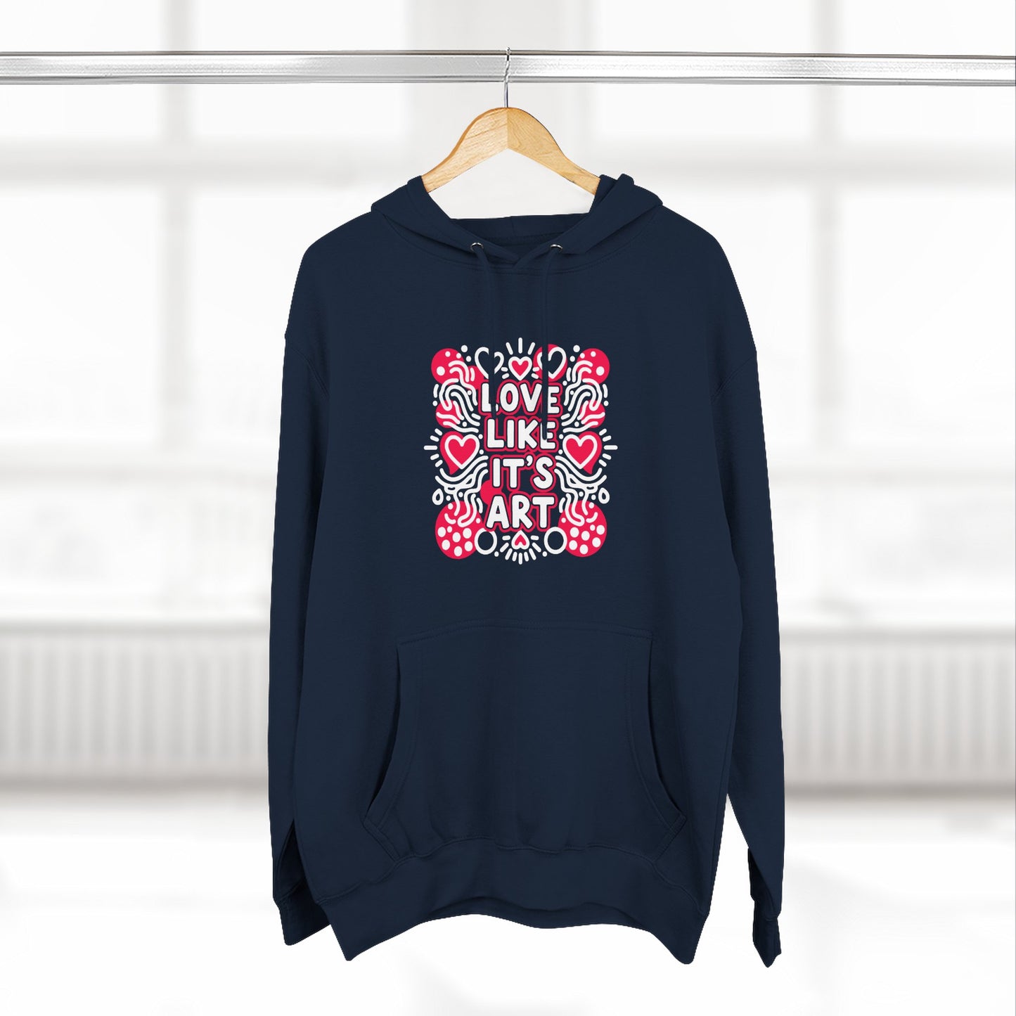 Love Like It's Art - Hoodie
