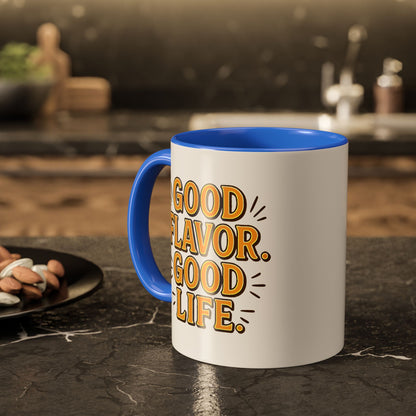 Good Flavor. Good Life. - Colorful Mug