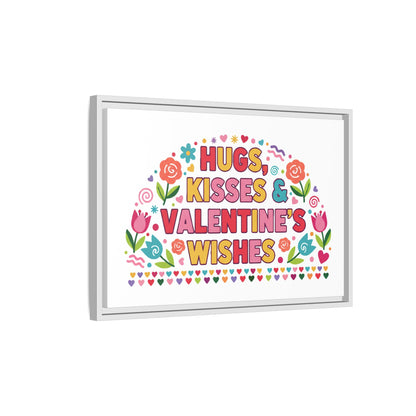 Hugs Kisses & Valentine's Wishes - Framed Canvas