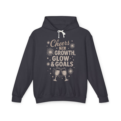 Cheers to Growth, Glow & Goals - Hoodie