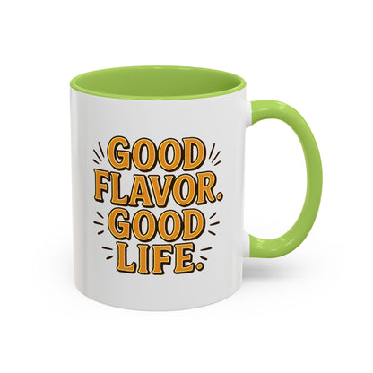 Good Flavor. Good Life. - Color Accent Mug