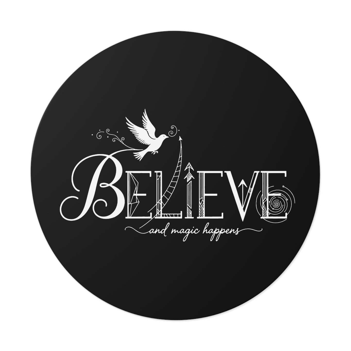 Believe and Magic Happens - Sticker