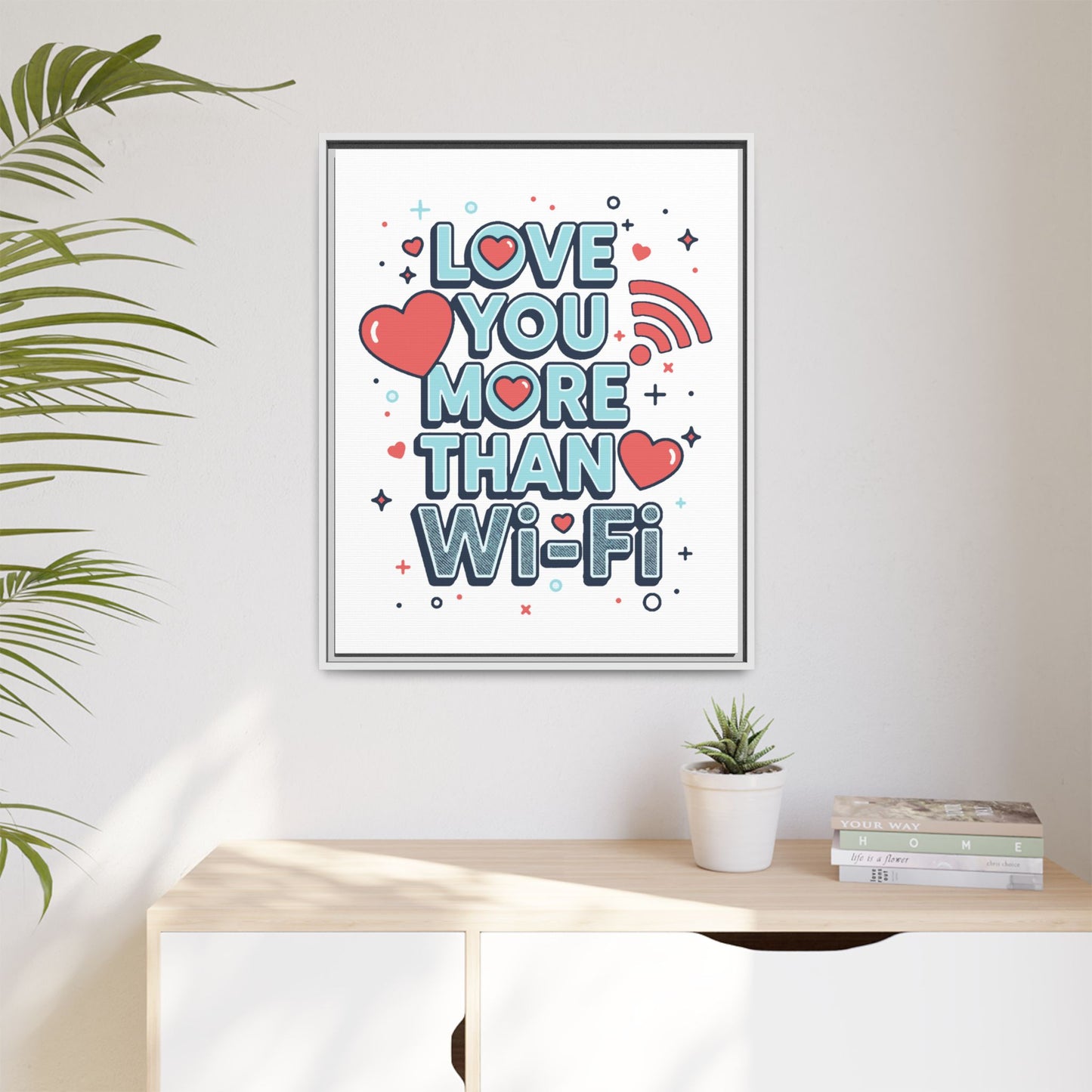 Love You More Than Wi‑Fi - Framed Canvas