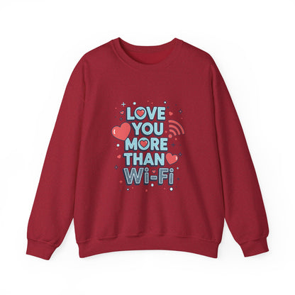Love You More Than Wi‑Fi - Sweatshirt
