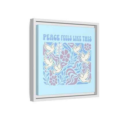 Peace Feels Like This - Framed Canvas
