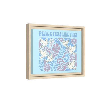Peace Feels Like This - Framed Canvas