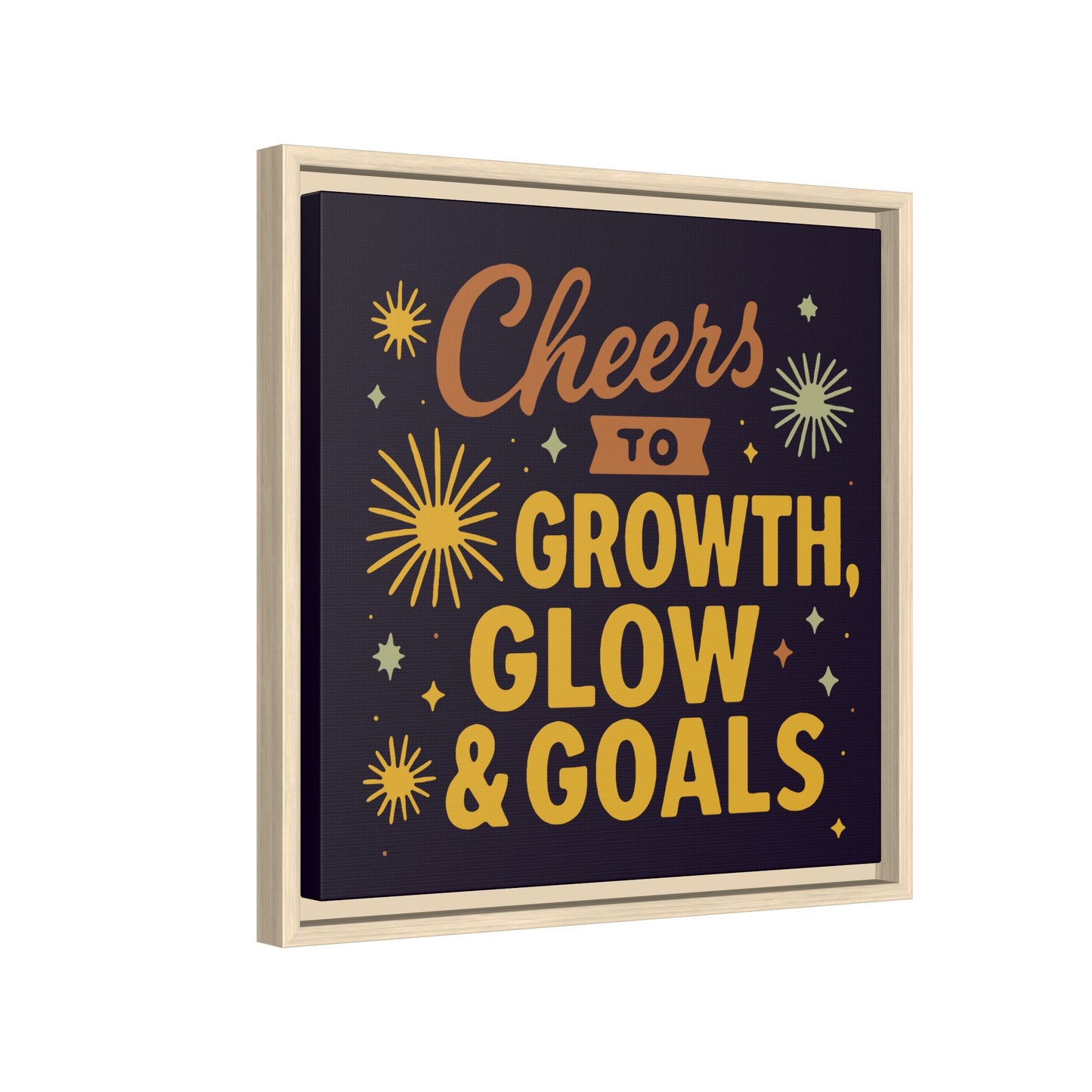 Cheers to Growth, Glow & Goals - Framed Canvas