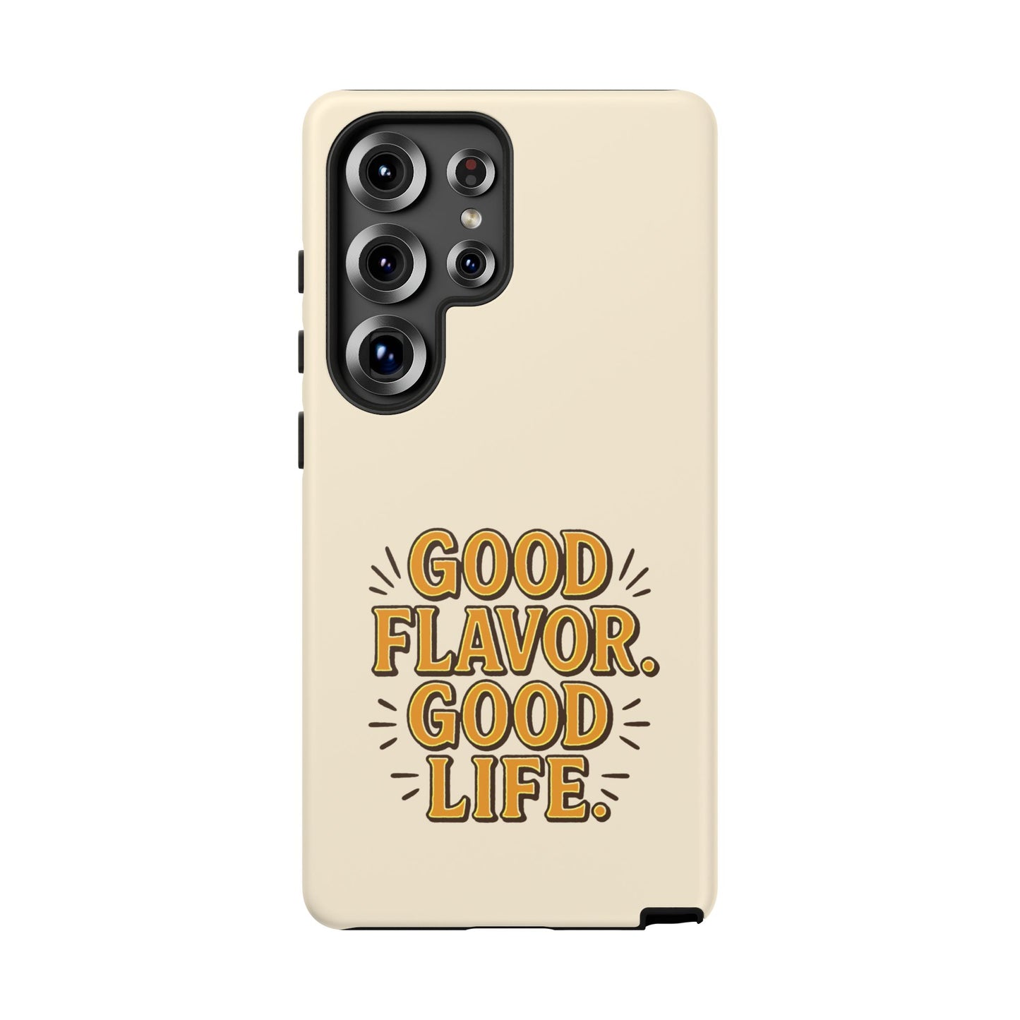 Good Flavor. Good Life. - Tough Phone Case