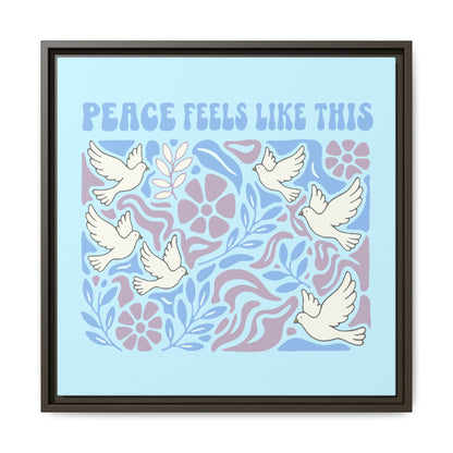 Peace Feels Like This - Framed Canvas