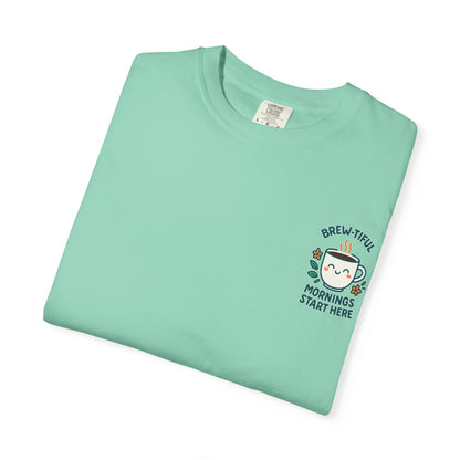 Garment-Dyed Inspirational "Brew-tiful Mornings" T-shirt, Casual Tee, Unisex Shirt, Motivational Top, Soft Cotton T-Shirt, Everyday Wear