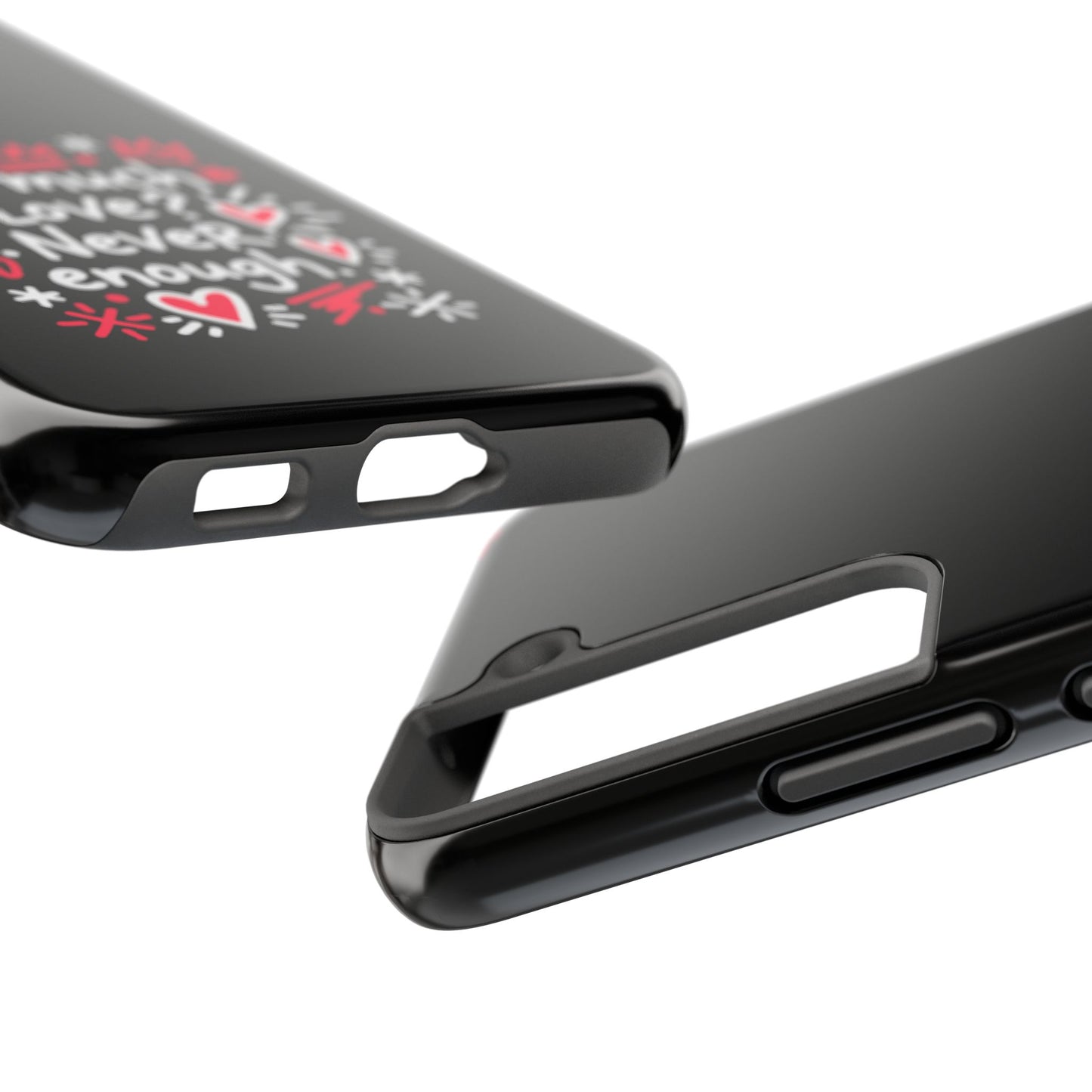 Too Much Love? Never Enough - Phone Case