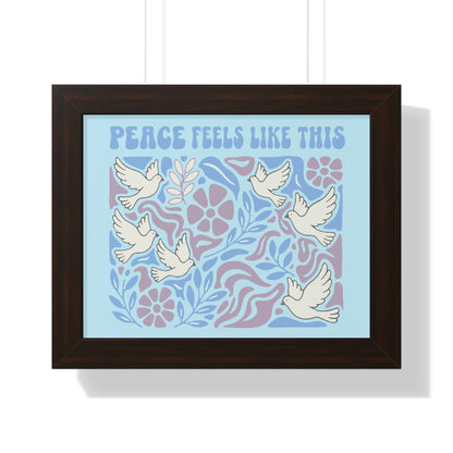 Peace Feels Like This - Framed Poster