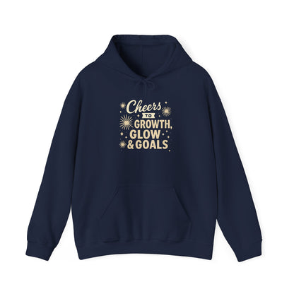 Cheers to Growth, Glow & Goals - Hoodie