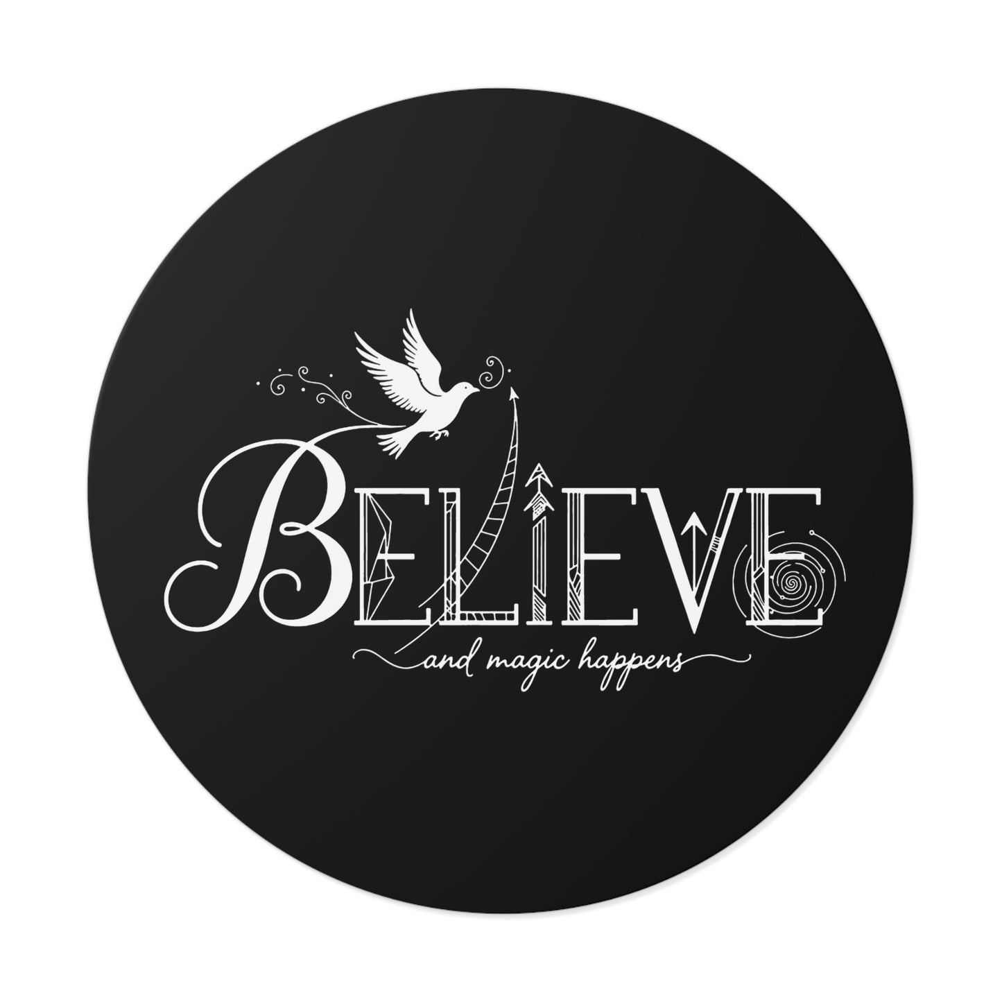 Believe and Magic Happens - Sticker