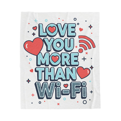 Love You More Than Wi‑Fi - Blanket