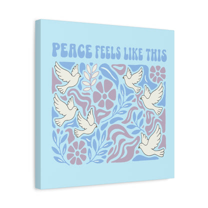 Peace Feels Like This - Canvas